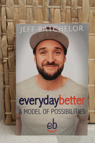 EVERYDAY BETTER // A MODEL OF POSSIBILITES